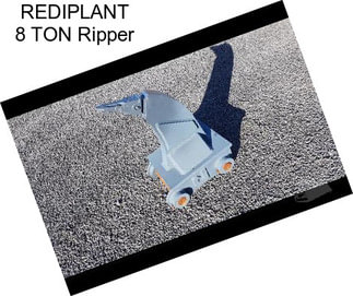 REDIPLANT 8 TON Ripper