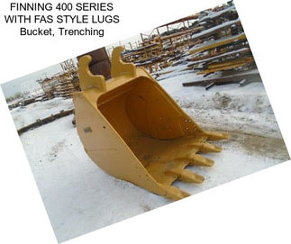 FINNING 400 SERIES WITH FAS STYLE LUGS Bucket, Trenching