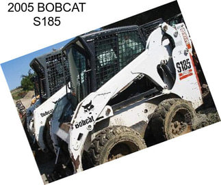 2005 BOBCAT S185