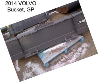 2014 VOLVO Bucket, GP