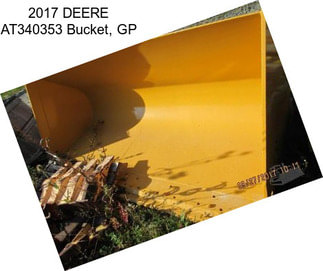 2017 DEERE AT340353 Bucket, GP