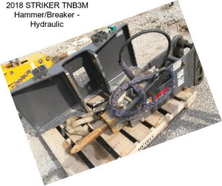 2018 STRIKER TNB3M Hammer/Breaker - Hydraulic