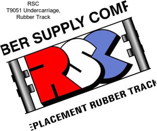 RSC T9051 Undercarriage, Rubber Track