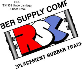 RSC T31353 Undercarriage, Rubber Track