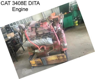 CAT 3408E DITA Engine