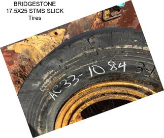 BRIDGESTONE 17.5X25 STMS SLICK Tires