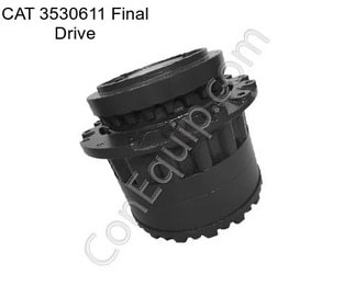 CAT 3530611 Final Drive