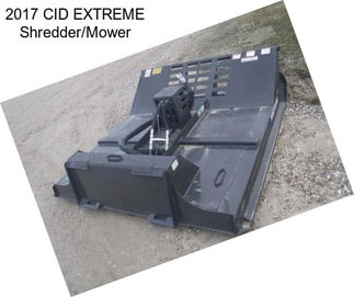 2017 CID EXTREME Shredder/Mower