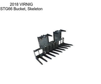 2018 VIRNIG STG66 Bucket, Skeleton