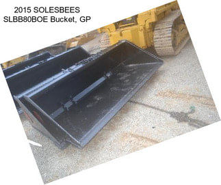 2015 SOLESBEES SLBB80BOE Bucket, GP