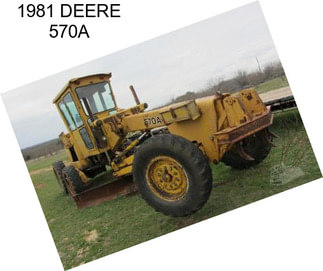 1981 DEERE 570A