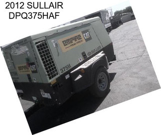 2012 SULLAIR DPQ375HAF