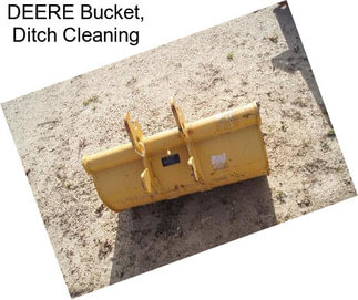 DEERE Bucket, Ditch Cleaning