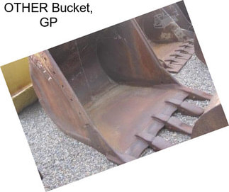 OTHER Bucket, GP