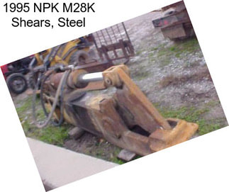 1995 NPK M28K Shears, Steel