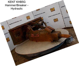 KENT KHB5G Hammer/Breaker - Hydraulic