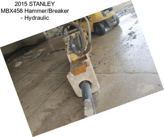 2015 STANLEY MBX458 Hammer/Breaker - Hydraulic