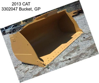 2013 CAT 3302047 Bucket, GP