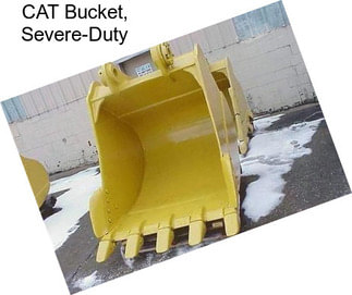 CAT Bucket, Severe-Duty
