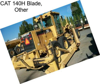 CAT 140H Blade, Other
