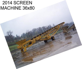 2014 SCREEN MACHINE 36x80