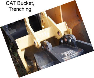 CAT Bucket, Trenching