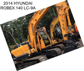 2014 HYUNDAI ROBEX 140 LC-9A