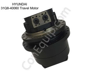 HYUNDAI 31Q8-40060 Travel Motor