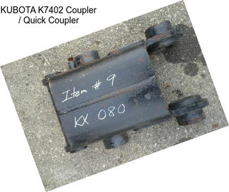 KUBOTA K7402 Coupler / Quick Coupler