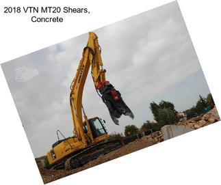 2018 VTN MT20 Shears, Concrete