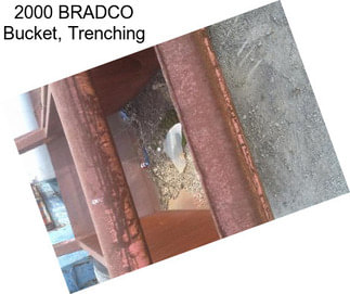 2000 BRADCO Bucket, Trenching