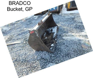 BRADCO Bucket, GP