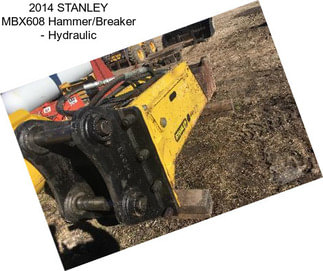 2014 STANLEY MBX608 Hammer/Breaker - Hydraulic