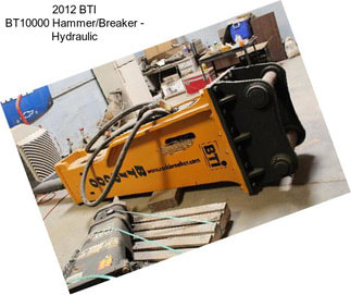 2012 BTI BT10000 Hammer/Breaker - Hydraulic