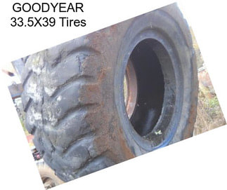 GOODYEAR 33.5X39 Tires