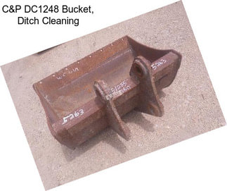C&P DC1248 Bucket, Ditch Cleaning