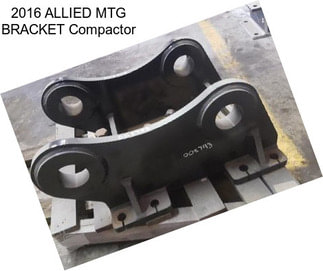 2016 ALLIED MTG BRACKET Compactor