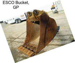 ESCO Bucket, GP