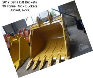 2017 Betta Bilt Buckets 30 Tonne Rock Buckets Bucket, Rock