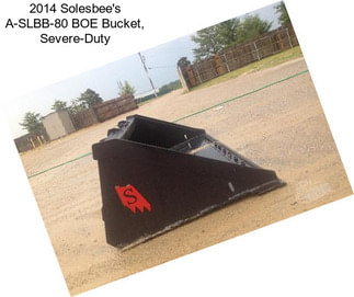2014 Solesbee\'s A-SLBB-80 BOE Bucket, Severe-Duty