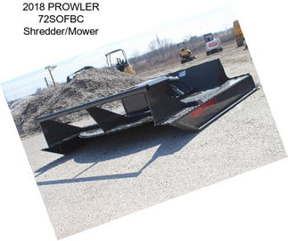 2018 PROWLER 72SOFBC Shredder/Mower