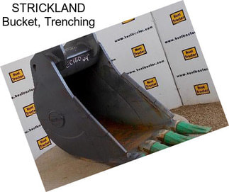 STRICKLAND Bucket, Trenching