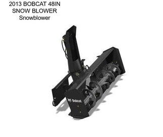 2013 BOBCAT 48IN SNOW BLOWER Snowblower