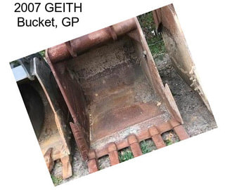 2007 GEITH Bucket, GP