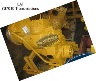 CAT 7S7010 Transmissions