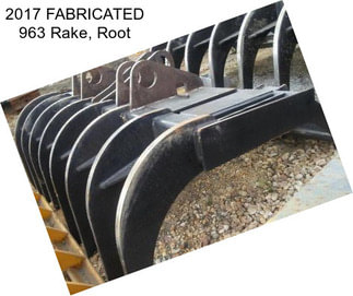 2017 FABRICATED 963 Rake, Root