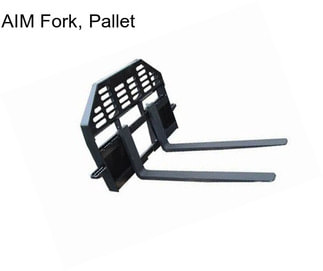 AIM Fork, Pallet