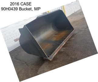 2016 CASE 90H0439 Bucket, MP