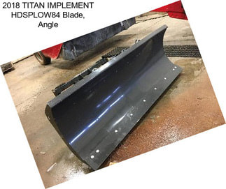 2018 TITAN IMPLEMENT HDSPLOW84 Blade, Angle
