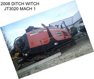 2008 DITCH WITCH JT3020 MACH 1